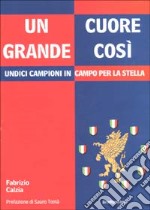 Un cuore grande così. Undici campioni in campo per la stella libro