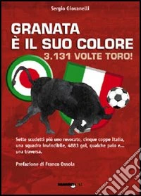 Granata è il suo colore. 3131 volte Toro