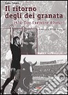 Il ritorno degli dei granata. 1976: Toro campione d'Italia! libro
