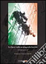 Lo sport nella propaganda fascista libro