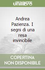 Andrea Pazienza. I segni di una resa invincibile