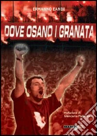 Dove osano i granata