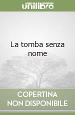 La tomba senza nome libro