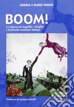 Boom! Le reti di Angelillo e Altafini e il miracolo economico italaino libro