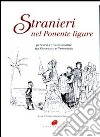 Stranieri nel Ponente ligure. Percorsi e testimonianze tra Ottocento e Novecento libro