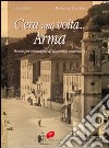 C'era una volta Arma. Storia per immagini di una città marinara. Ediz. illustrata libro