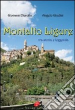 Montalto Ligure tra storia e leggenda libro