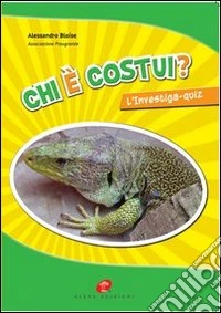 Chi è costui? L'investiga-qiuz libro