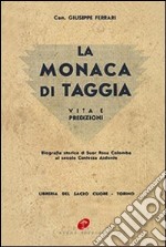 La monaca di Taggia. Vita e predizioni