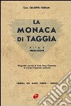 La monaca di Taggia. Vita e predizioni libro