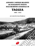 Appunti e notizie ricavate da documenti inediti dell'archivio comunale di Taggia 1908-1912