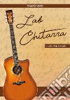 Lab chitarra. Lezione basic. Nuova ediz. libro