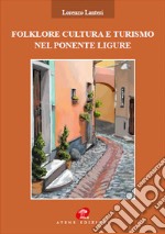 Folklore cultura turismo nel ponente ligure