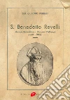 San Benedetto Revelli. Monaco benedettino, vescovo d'Albenga (829-900) (rist. anast. 1934) libro