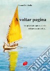 A voltar pagina. Sorprendenti episodi di vita del novecento e oltre... libro