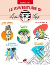 Le avventure di Lisa e Leo. Ediz. illustrata libro