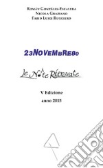 23novembre80. Le note ritrovate. 5ª edizione 2015. Con CD-Audio libro