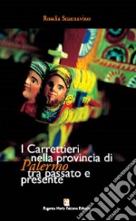 I carrettieri nella provincia di Palermo, tra passato e presente libro