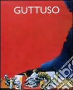 Renato Guttuso, dal fronte nuovo all'autobiografia 1946-66. Catalogo della mostra libro