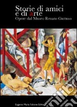 Storie di amici e di arte. Opere dal Museo R. Guttuso