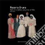 Rosario Bruno. Dalle terre di Kokalos alle praterie del West 1972-2005. Ediz. italiana e inglese