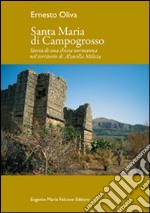 Santa Maria di Campogrosso. Storia di una chiesa normannna nel territorio di Altavilla Milicia libro