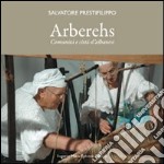 Harbëreshë. Comunità e città d'albanesi. Ediz. italiana, albanese e inglese