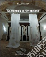 La memoria e l'invenzione. Ediz. italiana e inglese libro