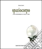 Spaziocorpo. Il gioiello contemporaneo tra passato e futuro