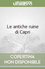 Le antiche ruine di Capri libro