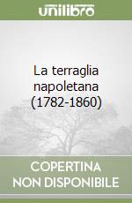 La terraglia napoletana (1782-1860) libro