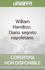 William Hamilton. Diario segreto napoletano