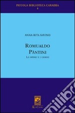 Romualdo Pantini. Le opere e i giorni libro