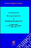 Risorgimento antirisorgimento. Carteggio inedito Lionardo Vigo-Gianni na Milli. (1852-1875) libro