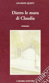Dietro le mura di Claudia libro