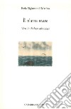 E n'atru mare. Versi in dialetto abruzzese libro di Marino Sigismondi Perla