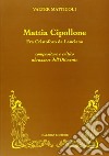 Mattia Cipollone. Fra Cristoforo da Lanciano compositore e critico abruzzese dell'ottocento libro