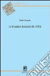 Lunario di molte vite libro