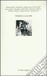 Venezia e le altre libro