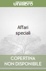 Affari speciali libro