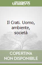 Il Crati. Uomo, ambiente, società