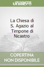 La Chiesa di S. Agazio al Timpone di Nicastro libro