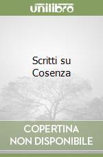 Scritti su Cosenza libro