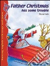 Father Christmas has some trouble. Con CD Audio libro di Hartle Sharon