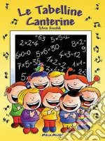 Le tabelline canterine. Con CD Audio libro