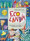 Ecolandia. Per la Scuola materna. Con CD Audio libro