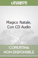 Magico Natale. Con CD Audio libro