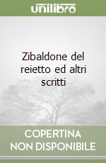 Zibaldone del reietto ed altri scritti libro