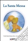 La santa messa. Testimonianza di Catalina libro