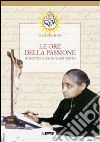 Le ore della passione di nostro Signore Gesù Cristo libro